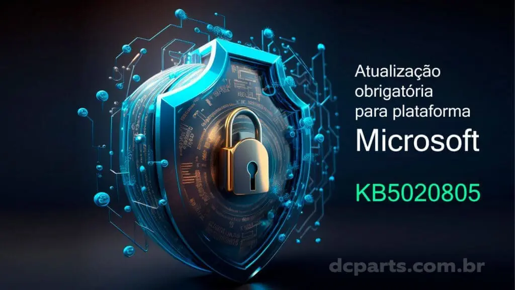 Storages Atualizados: Evite Impacto da Atualização KB5020805 2 Mantenha os seus storages fora de garantia atualizados com a DC Parts e evite dor de cabça com atualização KB5020805 da Microsoft