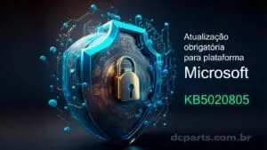 Mantenha os seus storages fora de garantia atualizados com a DC Parts e evite dor de cabça com atualização KB5020805 da Microsoft